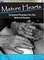 Mature Hearts Scriptural Promises for Our Beloved Seniors