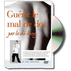 Gu�rir le mal de dos par le chi-kung : le chi-kung comme m�thode de pr�vention