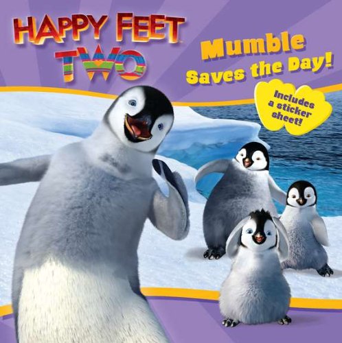 Happy Feet Two: Mumble Saves the Day! (Happy Feet 2)