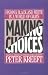 Making Choices: Practical Wisdom for Everyday Moral Decisions