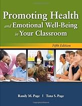 Promoting Health And Emotional Well-Being In Your Classroom Promoting Health And Emotional Well-Being In Your Classroom
