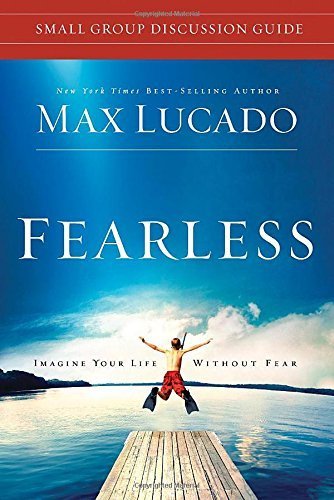 Fearless Small Group Discussion Guide by Lucado, Max (2009) Paperback