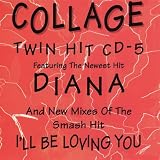 Diana / Ill Be Loving You Forever