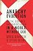 Anarchy Evolution: Faith, Science, and Bad Religion in a World Without God