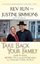 Take Back Your Family: How to Raise Respectful and Loving Kids in a Dysfunctional World