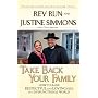 Take Back Your Family: How to Raise Respectful and Loving Kids in a Dysfunctional World