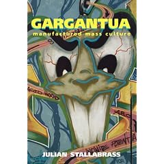 Gargantua: Manufactured Mass Culture