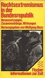 Rechtsextremismus in der Bundesrepublik - Voraussetzungen, Zusammenh&auml;nge, Wirkungen. - 