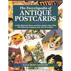 The Encyclopedia of Antique Postcards Price Guide (Wallace-Homestead Price Guide) by Susan Brown Nicholson