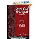 Counseling Techniques: Improving Relationships with Others, Ourselves, Our Families, and Our Environment