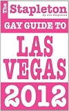 The Stapleton 2012 Gay Guide to Las Vegas