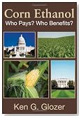 Corn Ethanol: Who Pays? Who Benefits? (HOOVER INST PRESS PUBLICATION)
