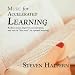Music for Accelerated Learning