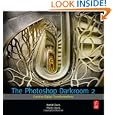 The Photoshop Darkroom 2: Creative Digital Transformations
