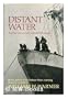 Distant Water: The Fate of the North Atlantic Fisherman