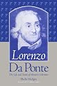 Lorenzo Da Ponte: The Life and Times of Mozart's Librettist