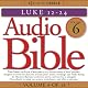 Audio Bible, Vol 6: Luke 12-24