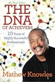 Download The DNA of Achievers: 10 Traits of Highly Successful
Professionals