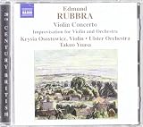 Edmund Rubbra: Violin Concerto; Improvisation for Violin & Orchestra