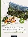 Eine kulinarische Entdeckungsreise durch die s&uuml;dliche und &ouml;stliche Steiermark