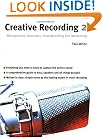 Creative Recording, Vol. 2: Microphones, Acoustics, Soundproofing and Monitoring