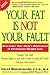Your Fat Is Not Your Fault
