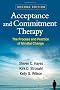 Acceptance and Commitment Therapy: The Process and Practice of Mindful Change
