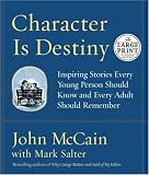 Character Is Destiny: Inspiring Stories Every Young Person Should Know and Every Adult Should Remember (Random House Large Print Nonfiction)