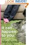 It Can Happen to You
