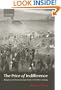 The Price of Indifference: Refugees and Humanitarian Action in the New Century (A Council on Foreign Relations Book)