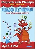 Helpwch eich plentyn : adnabod llythrennau = Help your child : learning about letters