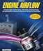 Engine Airflow HP1537: A Practical Guide to Airflow Theory, Parts Testing, Flow Bench Testing and An