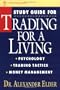 Study Guide for Trading for a Living: Psychology, Trading Tactics, Money Management