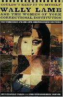 Couldn't Keep It to Myself:  Wally Lamb and the Women of York Correctional Institution (Testimonies from our Imprisoned Sisters)
