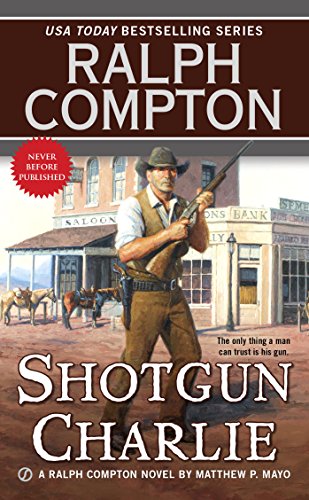 Ralph Compton Shotgun Charlie (Ralph Compton Western Series)