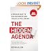 The Hidden Agenda: A Proven Way to Win Business and Create a Following