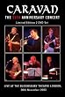 Caravan - 35th Anniversary Concert [2003] [DVD]