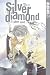 Silver Diamond Volume 1: Silver Seed