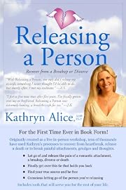Releasing a Person: Fast Recovery from Heartbreak, a Breakup or Divorce