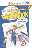 Comiczeichenkurs Workbook: Das �bungsbuch zum Reinzeichnen!