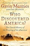 Who Discovered America?: The Untold History of the Peopling of the Americas