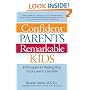 Confident Parents, Remarkable Kids: 8 Principles for Raising Kids You�ll Love to Live With