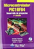 Microcontrolador PIC16F84. Desarrollo de proyectos. 3ª edición