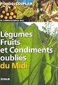 L&eacute;gumes, fruits et condiments oubli&eacute;s du Midi