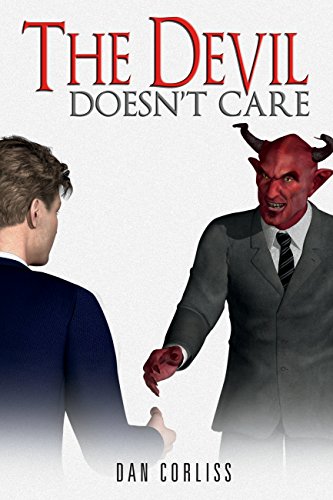 The Devil Doesn't Care (A trilogy of Heaven and Hell Book 1)