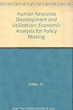 Human resource development and utilization : economic analysis for policy making