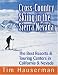 Cross-Country Skiing in the Sierra Nevada: The Best Resorts & Touring Centers in California & Nevada
