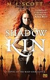 Click here to read the review of Shadow Kin by M. J. Scott