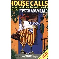 House Calls: How We Can All Heal the World One Visit at a Time
