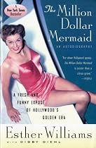 The Million Dollar Mermaid: An Autobiography